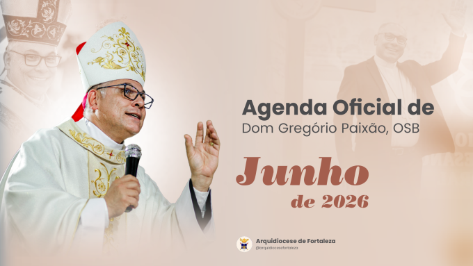 agenda junho em Confira os compromissos oficiais do Arcebispo de Fortaleza em junho