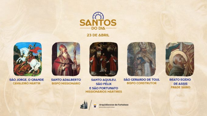 santos 23 04 em Santos do Dia (23/04): São Jorge, Santo Adalberto, Santo Aquileu, São Félix e São Fortunato e outros