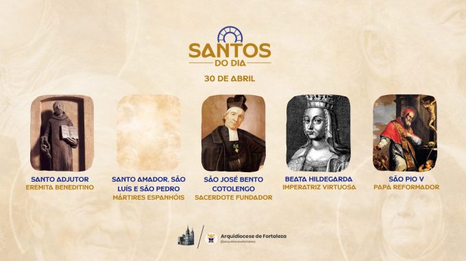 santos 30 04 em Santos do Dia (30/04): Santo Adjutor, Santos Amador, Luís e Pedro, São José Bento Cottolengo e outros