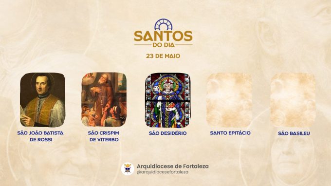 santos 23 05 em Santos do Dia (23/05): São João Batista de Rossi, São Crispim de Viterbo e São Desidério, Santo Epitácio e São Basileu