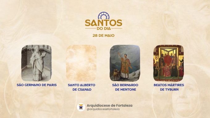 santos 28 05 em Santos do Dia (28/05): São Germano de Paris, Santo Alberto de Csanad, São Bernardo de Mentone e Beatos mártires de Tyburn