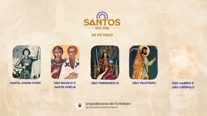 santos 30 05 em Santos do Dia (30/05): Santa Joana d’Arc, São Basílio e Santa Emélia, São Fernando III e outros