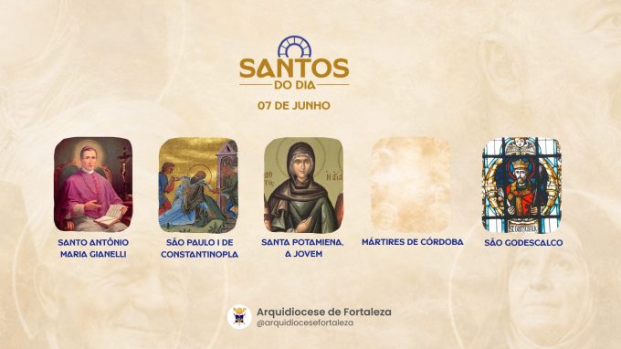 santos 07 06 em Santos do Dia (07/06): Santo Antônio Maria Gianelli, São Paulo I de Constantinopla e outros