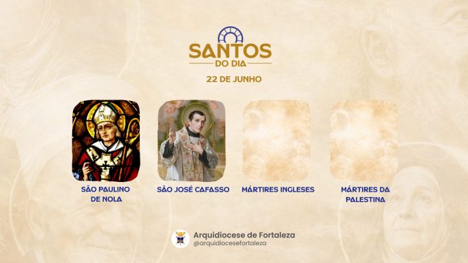 santos 22 06 em Santos do Dia (22/06): São Paulino de Nola, São José Cafasso, São João Fisher e São Tomás More e Mártires da Palestina