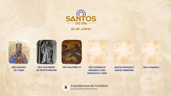 santos 25 06 em Santos do Dia (25/06): São Máximo de Turim, São Guilherme de Montevérgine e outros