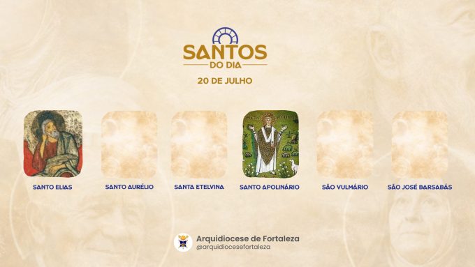 santos 20 07 em Santos do Dia (20/07): Santo Elias, Santo Aurélio, Santa Etelvina, Santo Apolinário, São Vulmário e São José Barsabás