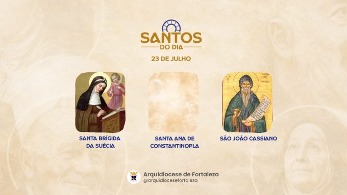 santos 23 07 em Santos do Dia (23/07): Santa Brígida da Suécia, Santa Ana de Constantinopla e São João Cassiano