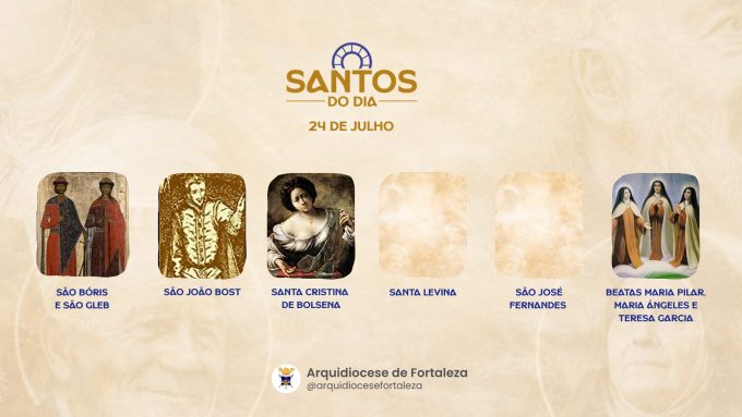 santos 24 07 em Santos do Dia (24/07): Santa Cristina de Bolsena, São Bóris e São Gleb, São José Fernandes e Outros Mártires
